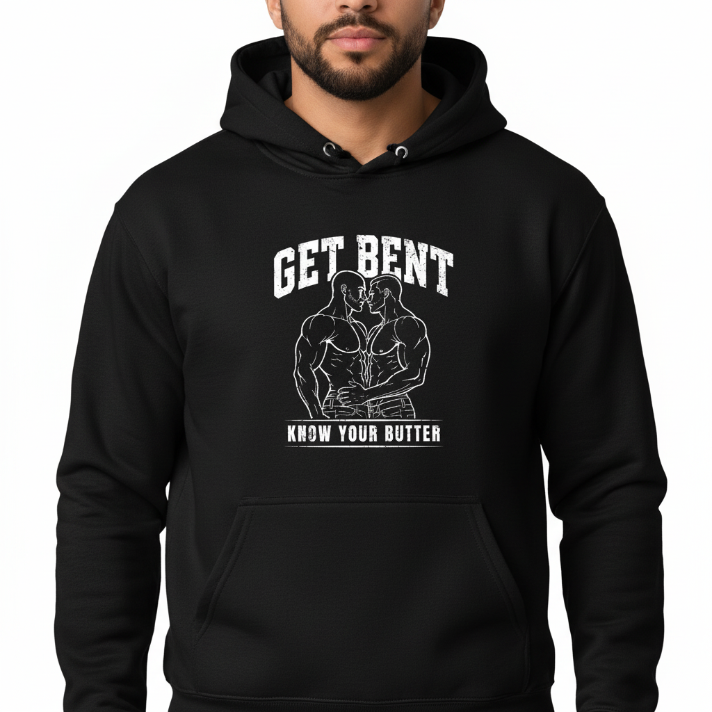 Get Bent! Know Your Butter! Hoodie