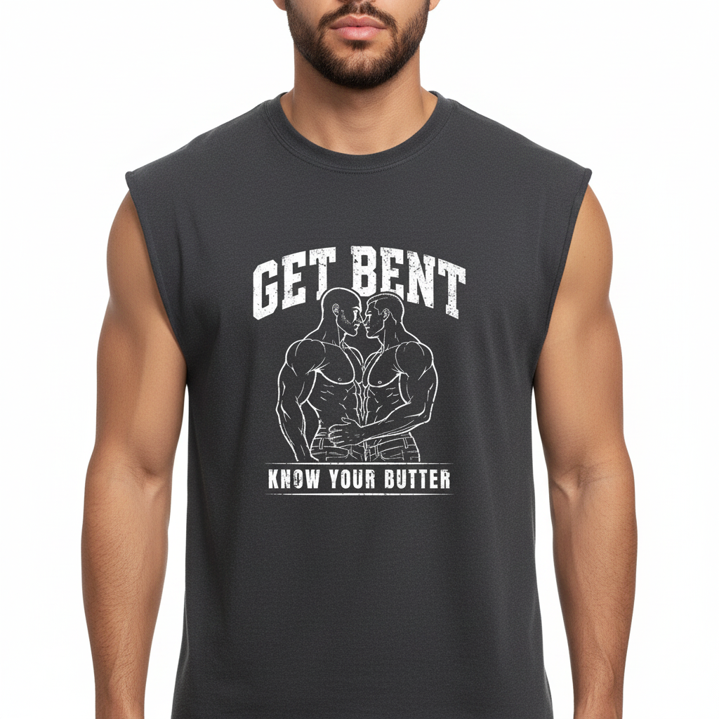 Get Bent! Know Your Butter! Muscle Tank